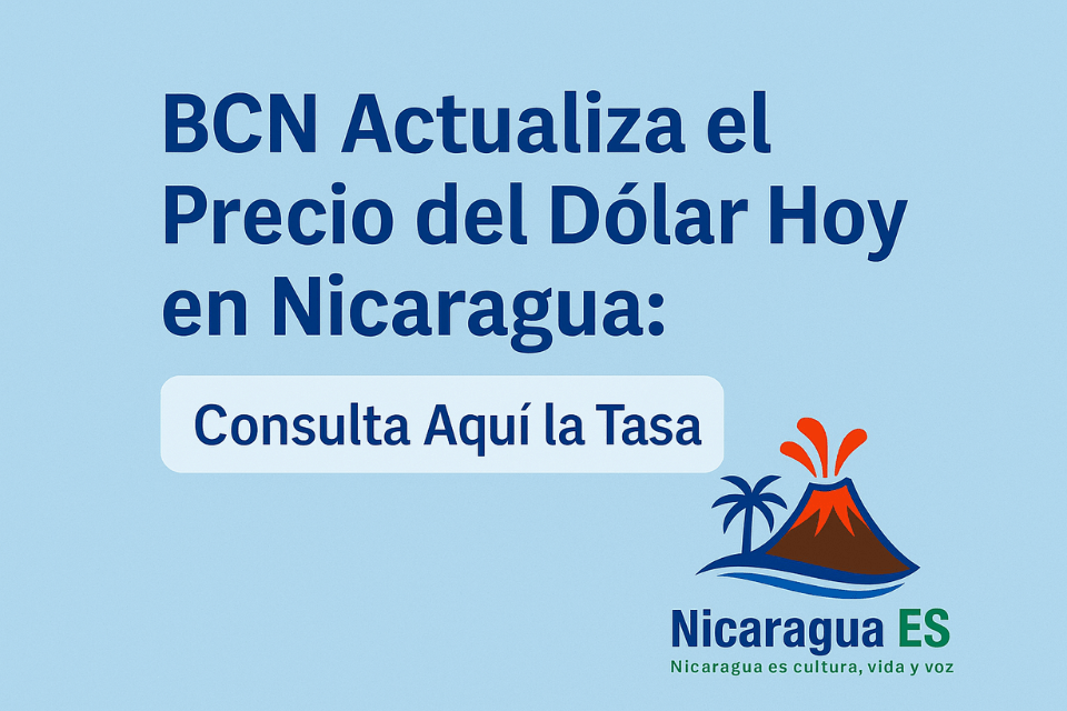 precio del dólar hoy en Nicaragua, tipo de cambio oficial BCN, dólar hoy Nicaragua, dólar Nicaragua julio 2025, tasa de cambio BCN, dólar mercado negro Nicaragua, valor del dólar hoy Nicaragua, dólar oficial Nicaragua, convertidor de moneda Nicaragua