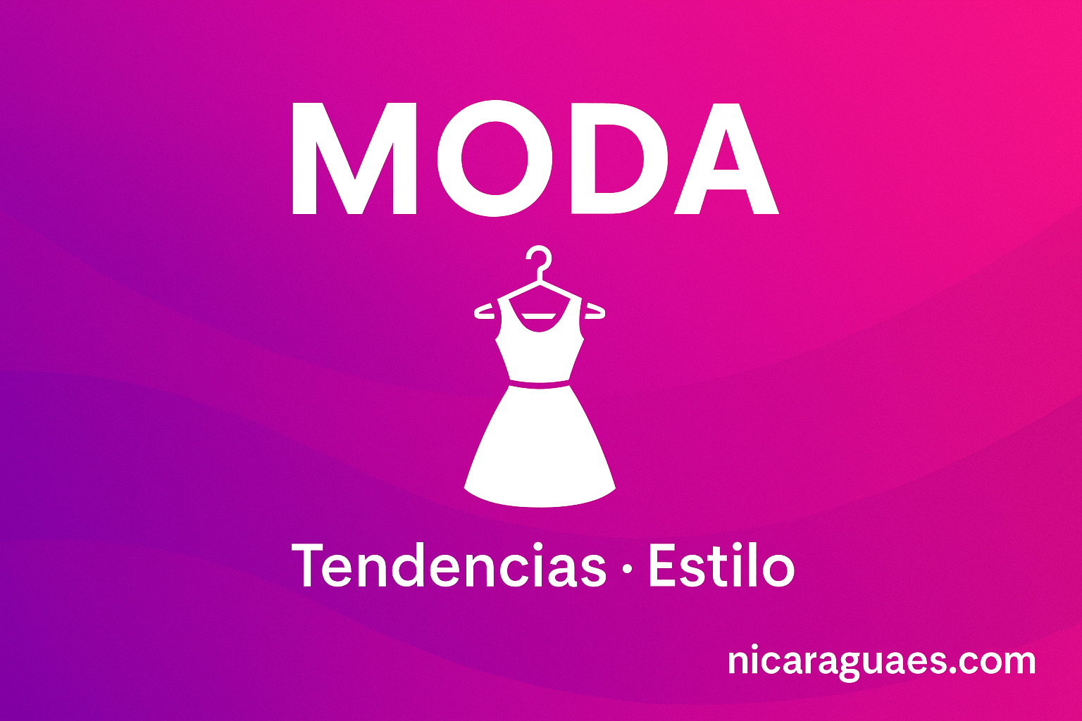 Moda Nicaragua tendencias y estilo