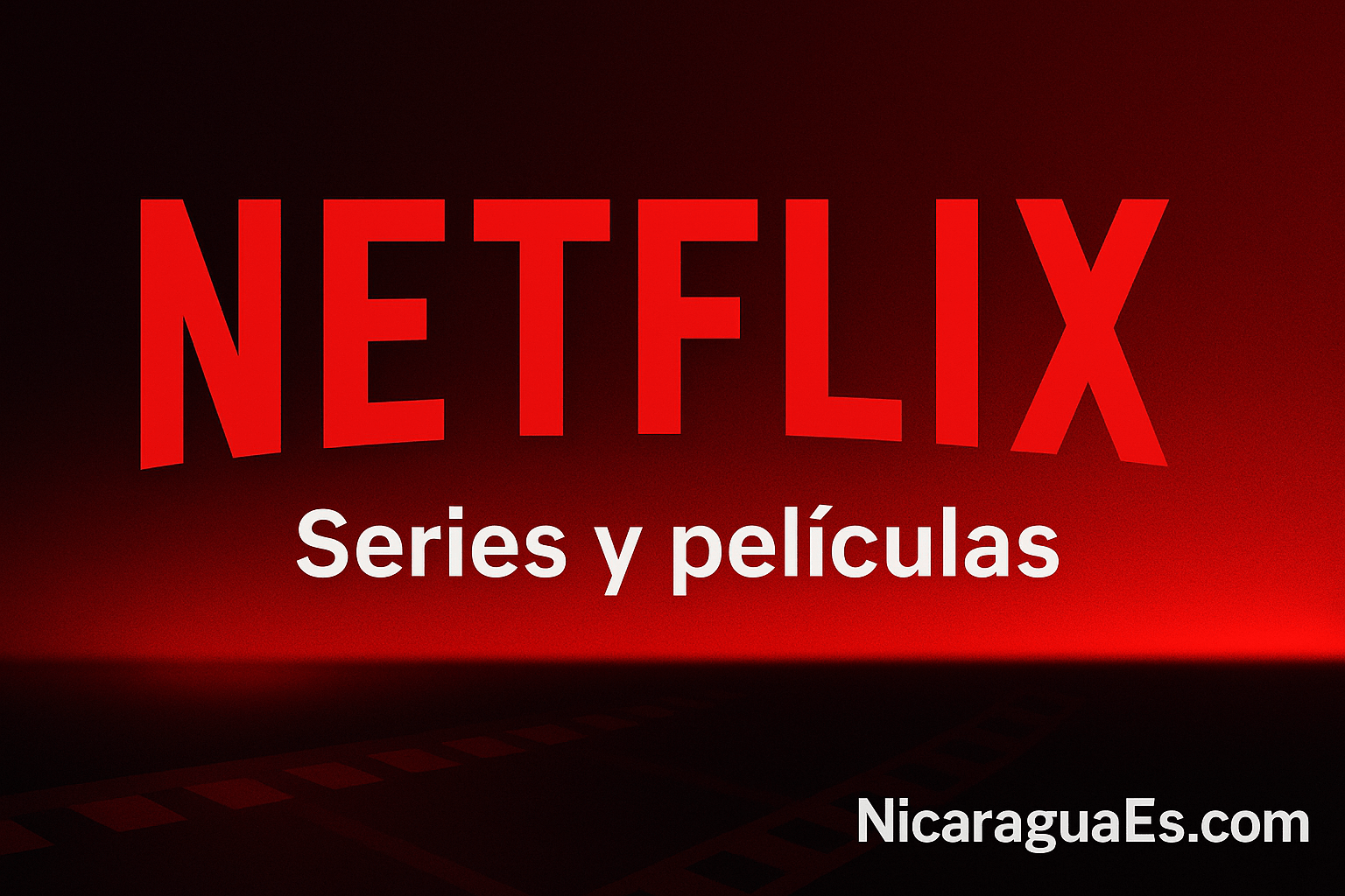 Netflix en Nicaragua qué ver hoy catálogo