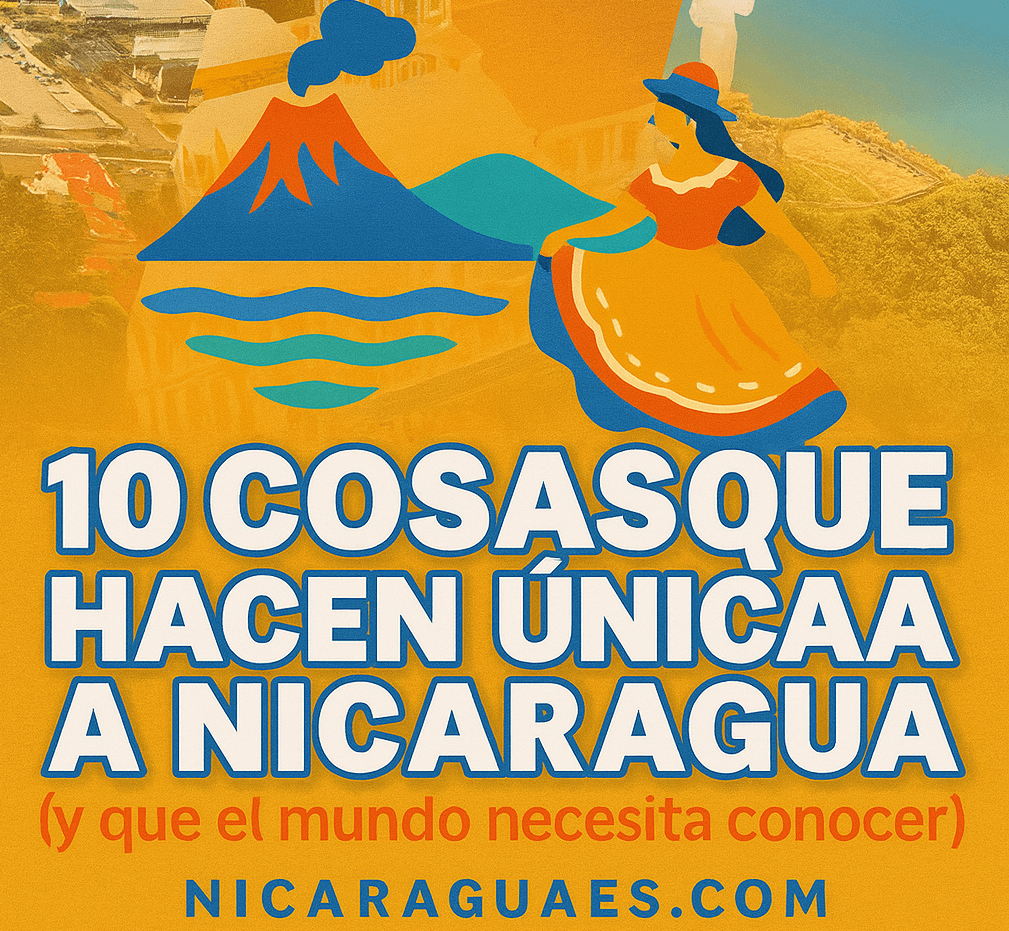 Nicaragua, cultura nicaragüense, tradiciones de Nicaragua, volcanes de Nicaragua, turismo en Nicaragua, historia de Nicaragua, gastronomía nicaragüense, arte nicaragüense, patrimonio cultural, lugares turísticos de Nicaragua, identidad nicaragüense, El Güegüense, música de Nicaragua, naturaleza de Nicaragua, fiestas patronales, lagos de Nicaragua, destinos de Nicaragua, qué hacer en Nicaragua, Nicaragua única, razones para visitar Nicaragua