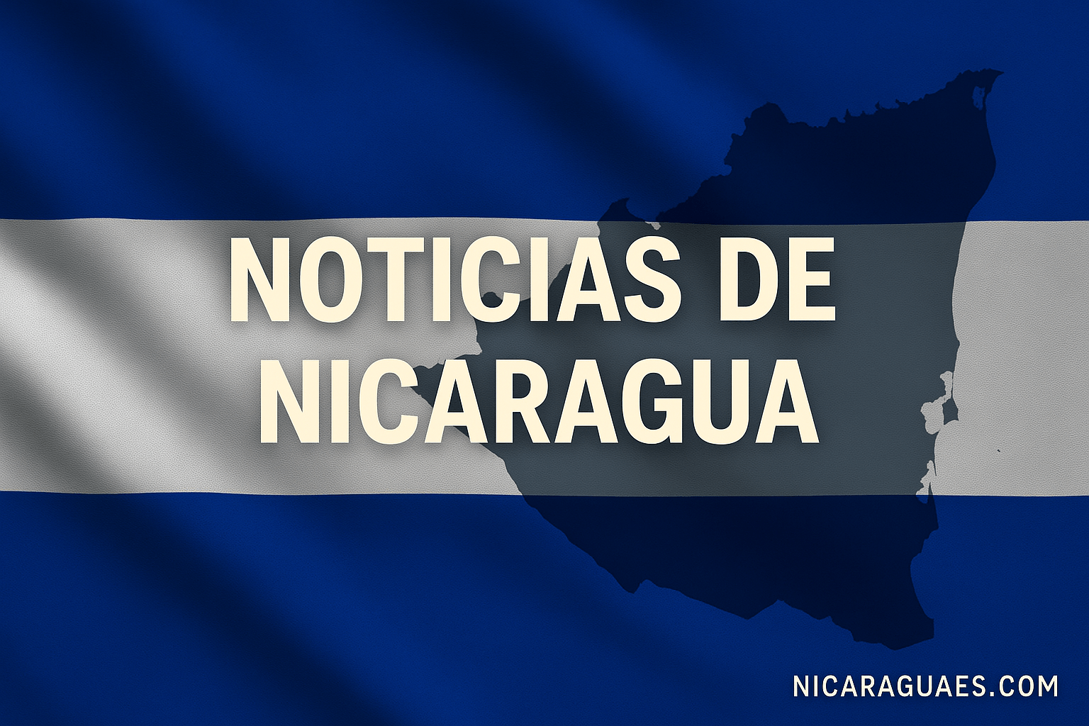 Noticias de Nicaragua hoy última hora