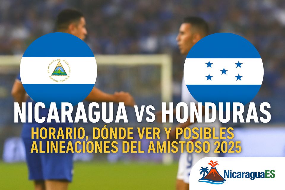 Nicaragua vs Honduras, amistoso 2025, horario Nicaragua vs Honduras, dónde ver Nicaragua vs Honduras, alineaciones probables Nicaragua Honduras, transmisión en vivo fútbol Nicaragua, partido de preparación Nicaragua, fútbol de selecciones Centroamérica, guía TV streaming partido Nicaragua, SportsEvent Nicaragua Honduras
