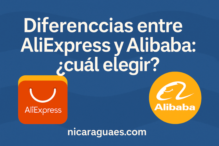 AliExpress o Alibaba Nicaragua, diferencias entre AliExpress y Alibaba, cuál conviene Nicaragua Alibaba o AliExpress, importar a Nicaragua AliExpress o Alibaba