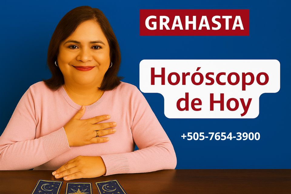 horóscopo de hoy, horóscopo de hoy nicaragua, profesora grahasta, tarot nicaragua, amarres de amor nicaragua, números de la suerte hoy, números para la loto hoy, predicciones signo por signo, aries hoy, tauro hoy, géminis hoy, cáncer hoy, leo hoy, virgo hoy, libra hoy, escorpio hoy, sagitario hoy, capricornio hoy, acuario hoy, piscis hoy, resultados loto nicaragua, predictor de loto nicaragua, nicaraguaes horóscopo
